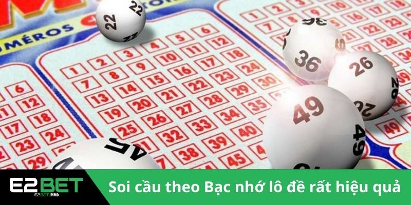 Soi cầu theo Bạc nhớ lô đề có hiệu quả cao 